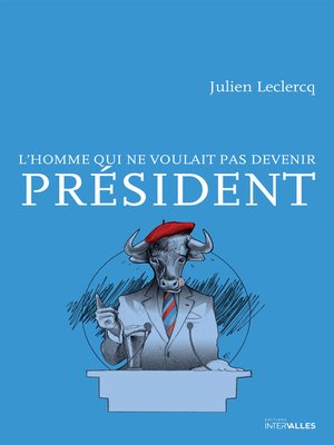 cover image of L'homme qui ne voulait pas devenir Président